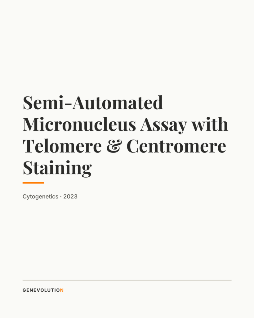 Semi-Automated Micronucleus Assay with Telomere & Centromere Staining